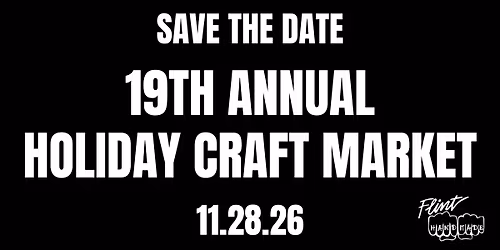 Flint Handmade 19th Annual Holiday Craft Market