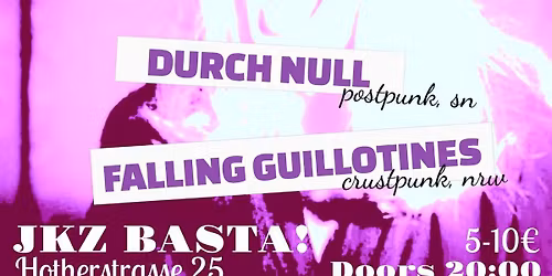 Wendy Sucks X Falling Guillotines X Durch Null (Punk | Crust | Postpunk)