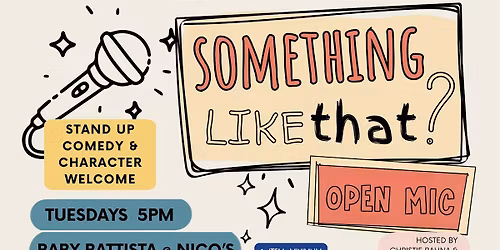 Something Like That | LA Comedy Open Mic @ nico's