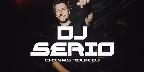 DJ SERIO (Chivas Tour DJ) | Prozak 2.0