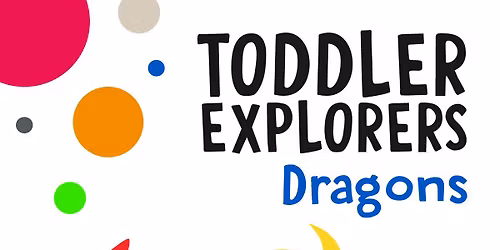 Toddler Explorers: Dragons