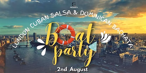 LONDON CUBAN SALSA & DOMINICAN BACHATA BOAT PARTY