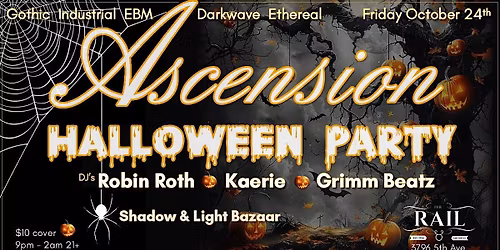 ASCENSION HALLOWEEN: A Gothic Ritual at The Rail (21+)