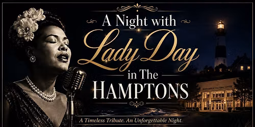 A Night with Lady Day in The Hamptons