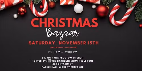 Christmas Bazaar, Hosted by:  St John Chrysostom Catholic Women's League
