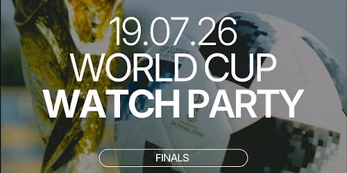 Sunday | World Cup Watch Party | Finals | Tickets at thursday.com
