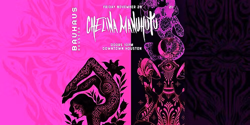 CHELINA MANAHUTU @ Bauhaus Houston