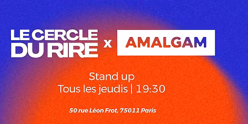 [STAND UP COMEDY] Le Cercle du Rire x Amalgam