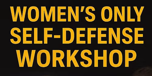 Women\u2019s only self defense workshop 