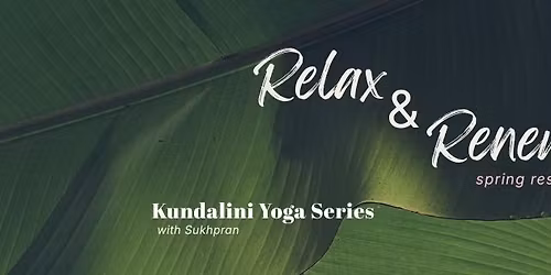 Kundalini Yoga Series ~ Spring Reset!