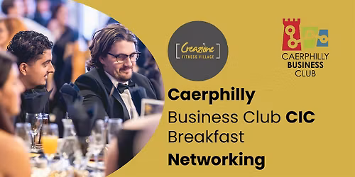 Caerphilly Business Club CIC Networking Breakfast