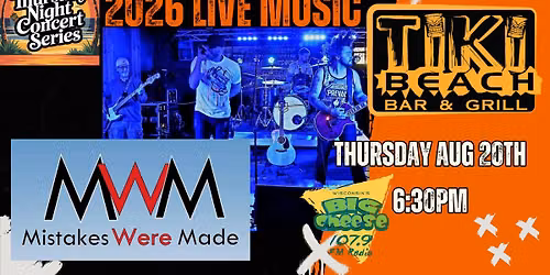 Tiki Beach and Big Cheese 107.9 Present The Thursday Night Concert Series Feat: Mistakes Were Made