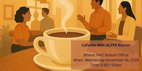 Cafecito With ALPFA Boston