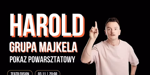 Komediowy Pokaz Powarsztatowy I Harold Grupa Majkela