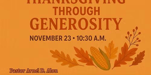 "Thanksgiving Through Generosity" - SJCC Thanksgiving Worship Celebration - 11.23.25