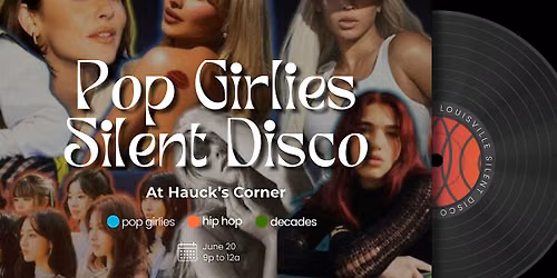 Pop Girlies Spring Break Silent Disco at Hauck's Corner