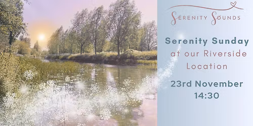Serenity Sunday - Sound Healing at our  Cosy Riverside Location
