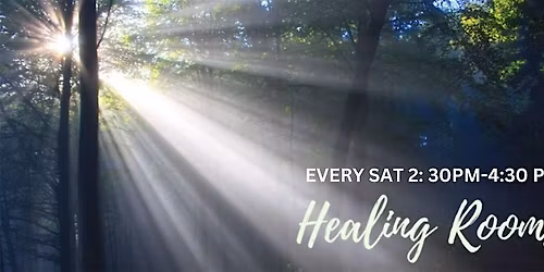 HEALING ROOMS 2.30PM-4.30PM Every Saturday(except eve of\/on Public Holiday)