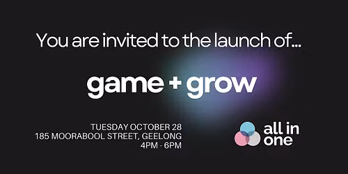game + grow launch!