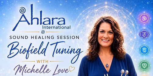 Group Biofield Sound Healing with Michelle Love