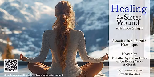 December Women\u2019s Circle: Healing the Sister Wound with Hope & Light