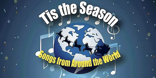 Tis the Season: Songs From Around the World - Saturday, Dec 13th  @ 3:00pm