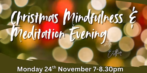 Christmas Mindfulness & Meditation Evening