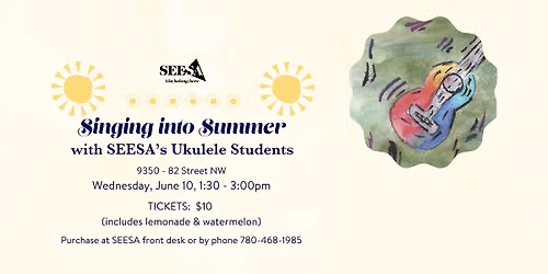 "Singing into Summer" with SEESA's Ukulele Students