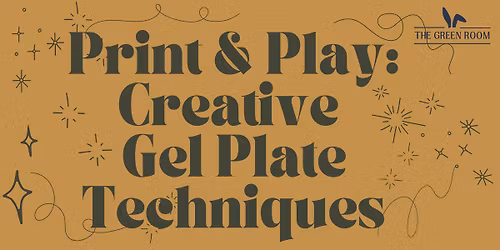 Print & Play: Creative Gel Plate Techniques