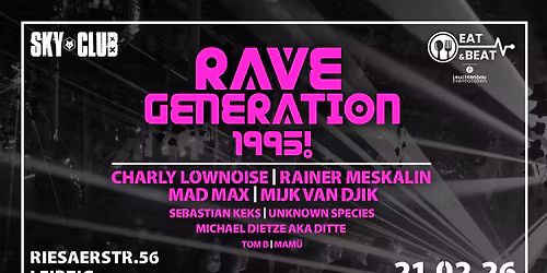 21.02.2026 - RAVE GENERATION 1995! - SKY CLUB LEIPZIG