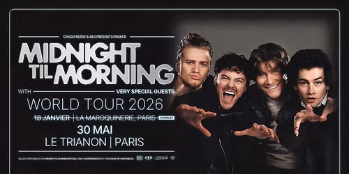 Midnight Til Morning \u2022 Le Trianon, Paris \u2022 30 mai 2026