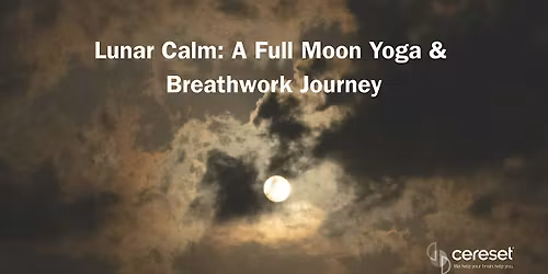 Lunar Calm: A Full Moon Yoga & Breathwork Journey