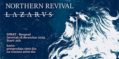 LAZARVS + NORTHERN REVIVAL\/\/\u010detvrtak 18.dec\/\/Sprat