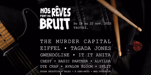 Festival Nos R\u00eaves Font Du Bruit #6 \u2022 Du 18 au 22 Nov. \u2022 Troyes