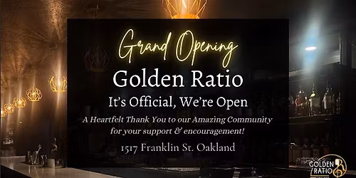 Golden Ratio Grand Opening