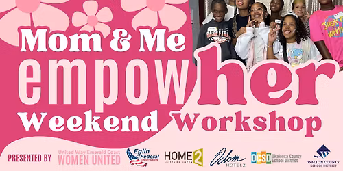 Mom & Me EmpowHER Weekend Workshop
