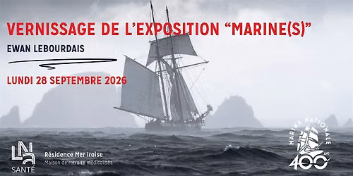 Vernissage de l\u2019exposition \u00ab Marine(s) \u00bb d\u2019Ewan Lebourdais