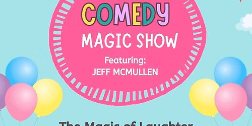 Jeff McMullen's Comedy Magic Show