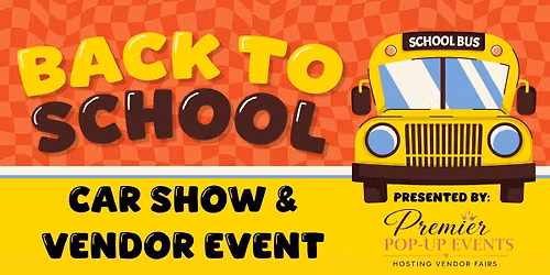 Back to School Car Show & Vendor Event!