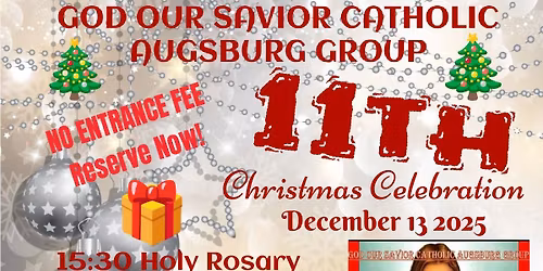 GOS\/CAG 11th Christmas Party December 13 2025 15:30Holy Rosary 16:00Holy Mass 17:00Dinner 19:00Party