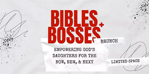 Bibles & Bosses Brunch- Women's Empowerment