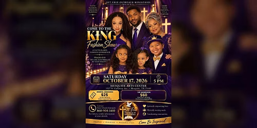 Come to the King \u2014 A Faith-Based Fashion Show Experience