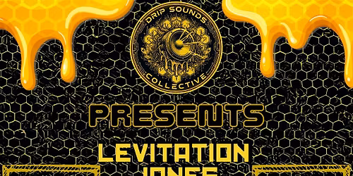 Drip sounds collective presents Levitation Jones & Lemondoza