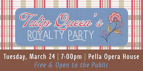 Tulip Queen's Royalty Party