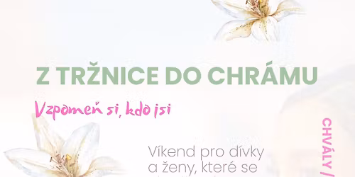 V\u00edkend pro \u017eeny - Z tr\u017enice do chr\u00e1mu