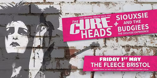 The Cureheads + Siouxsie And The Budgiees