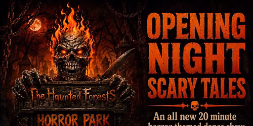 Scary Tales at The Haunted Forests: Opening Night