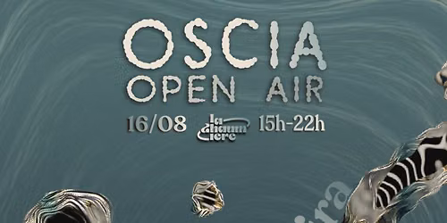 \u2728OSCIA EN OPEN AIR \u00c0 LA CHAUMI\u00c8RE \u2728