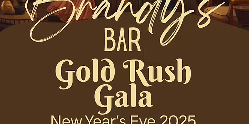 Gold Rush Gala - New Year's Eve
