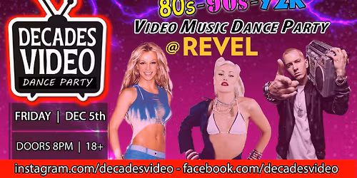 \u201cDecades Video\u201d-- Video Music Dance Party at REVEL